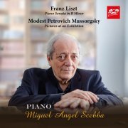 Miguel Angel Scebba - Liszt & Mussorgsky: Piano Sonata in B Minor, S. 178 & Pictures at an Exhibition (2023)