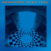 Bowery Electric - Bowery Electric (1995)