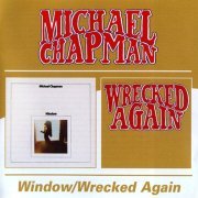 Michael Chapman - Window / Wrecked Again (2004) FLAC