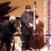 Harrison Bankhead Quartet - The Fire of Compassion (2014)