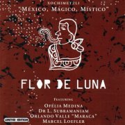 Flor de Luna - Xochimetzli: Mexico, Magico, Mistico (2005) FLAC