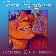 Ranzel X. Kendrick - Texas Sagebrush (Remastered) (2018)