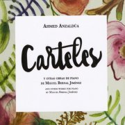 Ahmed Anzaldúa - Miguel Bernal Jiménez: Carteles (2015)