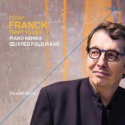 Daniel Isoir - César Franck: Triptyques [Piano Works / Œuvres pour piano] (2021) [Hi-Res]