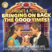 VA - Dreamboats and Petticoats: Bringing On Back The Good Times! (2021) [4CD Box Set]