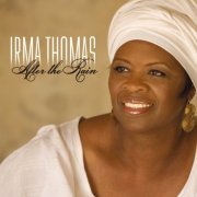 Irma Thomas - After The Rain (2006)