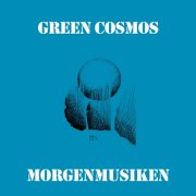 Green Cosmos - Morgenmusiken (2025) [Hi-Res]