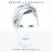 Carolina Minella - Besaré la memoria (2026)