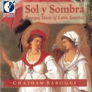 Chatham Baroque - Sol y Sombra (1999)