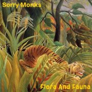 Sorry Monks - Flora and Fauna (Bonus Track Edition) (2026) [Hi-Res]