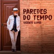 Vicente Lopes - Paredes Do Tempo (2025)