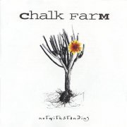 Chalk FarM - Notwithstanding (1996)