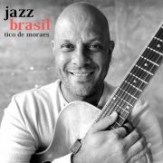 Tico de Moraes - Jazz Brasil (2022) Hi-Res