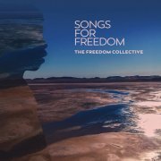 The Freedom Collective - Songs For Freedom (2023)