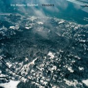 Iro Haarla Quintet - Vespers (2011)