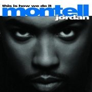 Montell Jordan - This Is How We Do It (1995)