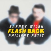 Barney Wilen, Philippe Petit - Flash Back (2003) flac