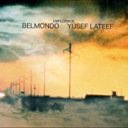 Belmondo & Yusef Lateef - Influence (2005) FLAC