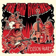 The Bad Roaches - Poison Heart (2024)