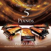 Mitsutaka Shiraishi - PIANO ZIRKUS - The World of 5 Pianos (2024)