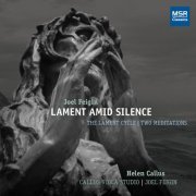 Helen Callus - Lament Amid Silence: The Lament Cycle and Meditations (2012)