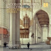 Bernard Foccroulle - Praetorius & Schildt: Selected Organ Works (2019) [Hi-Res]