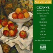 San Diego Symphony Orchestra Yoav Talmi, Slovak Philharmonic Orchestra, Georges Rabol, Anthony Bramall - Art & Music: Cezanne - Music of His Time (2006)