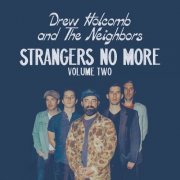 Drew Holcomb & the Neighbors - Strangers No More, Vol. 2 (2024) [Hi-Res]