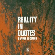 Shawn Rudiman - Reality in Quotes (2025)