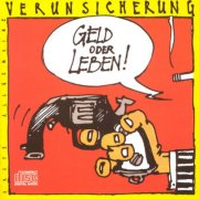 EAV (Erste Allgemeine Verunsicherung) - Geld Oder Leben (1985)