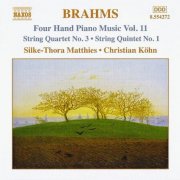 Silke-Thora Matthies, Christian Köhn - Brahms: Four Hand Piano Music Vol. 11 - String Quartet No. 3, String Quintet No. 1 (2004) CD-Rip