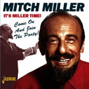 Mitch Miller - It's Miller Time!: Come On And Join The Party (2011)