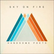 Handsome Poets - Sky on Fire (2014)