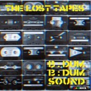 B:Dum B:Dum Sound - The Lost Tapes (2025)