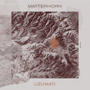 John Blevins' Matterhorn - Uzumati (2018)