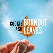 Cookie Ash - Burnout Leaves (2019)