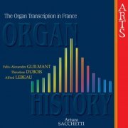 Arturo Sacchetti - Organ History - The Organ Transcription in France (2006)