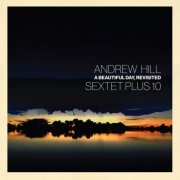 Andrew Hill - A Beautiful Day, Revisited (2024)