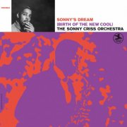 The Sonny Criss Orchestra - Sonny's Dream (Birth Of The New Cool) (Remastered 2025) (1968) [Hi-Res]