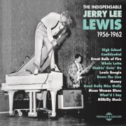 Jerry Lee Lewis - Jerry Lee Lewis 1956-1962 (The Indispensable) (2018)