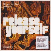 VA - Roger Sanchez presents Release Yourself - Ibiza 2002 (2002)