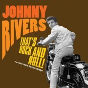 Johnny Rivers - That's Rock And Roll!: The 1957-1962 Recordings (2021)