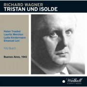 Angel Mattiello, Fritz Busch, Teatro Colon Orchestra and Chorus - Tristan und Isolde (2021) [Hi-Res]