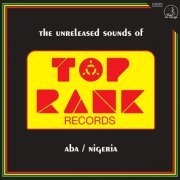 Various Artists - The Unreleased Sounds of Top Rank (2020)