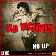 Sid Vicious - No Lip (Live) (2019)