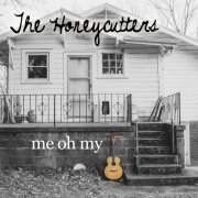 The Honeycutters - Me Oh My (2015)