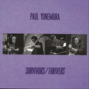 Paul Yonemura - SURVIVORS/THRIVERS (2024)