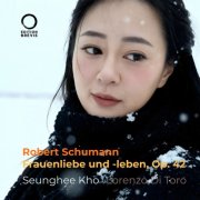 Lorenzo Di Toro & Seunghee Kho - Robert Schumann Frauenliebe und -leben, Op. 42 (2026) Hi-Res