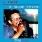 Al Jones - Tell Me Ain’t That Love (2019)