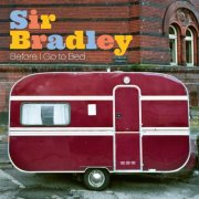 Sir Bradley - Before I Go To Bed (2025) Hi Res